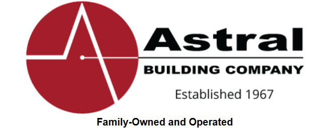 Astral Building Company Established 1967 Family-Owned and Operated